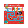 'NEVER FOLLOW A SPIDER!' BOARD BOOK