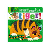 'NEVER TOUCH A TIGER' BOARD BOOK