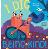 I DIG BEING KIND - BOOK - MICHELLE ROBBINS