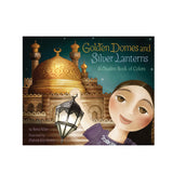 'GOLDEN DOMES AND SILVER LANTERNS - A MUSLIM BOOK OF COLOURS'